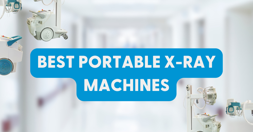 Best Portable X-ray Machines in 2025